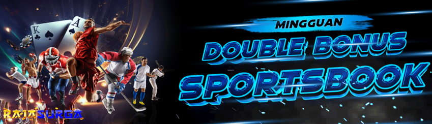 DOUBLE BONUS MINGGUAN SPORTBOOK