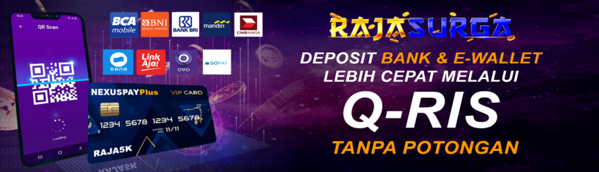 RAJASURGA DEPOSIT QRIS NEXUSPAY TANPA POTONGAN